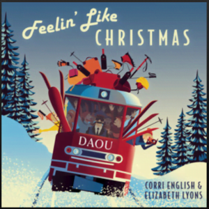 From the Artist Corri English & Elizabeth Lyons Listen to this Fantastic Spotify Song Feelin Like Christmas