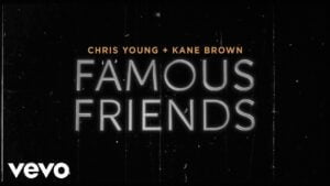 Chris Young, Kane Brown - Famous Friends (Lyric Video)