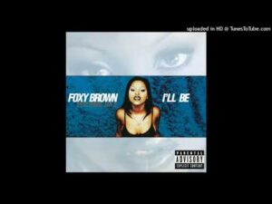 Foxy Brown - I'll Be (feat. Jay-Z) (Clean Version)