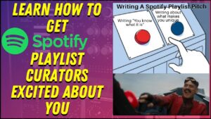How To Write A Spotify Playlist Pitch To Get On Editorial