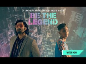 Operation Chrono Official Music Video: Be The Legend | Full