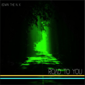 From the Artist "Edwin The N. K" Listen to this Fantastic Spotify Song Road to you