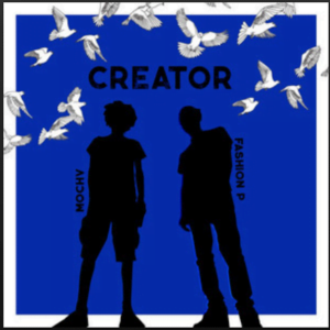 From the Artist "Fashion P, MOCHV" Listen to this Fantastic Spotify Song "Creator"