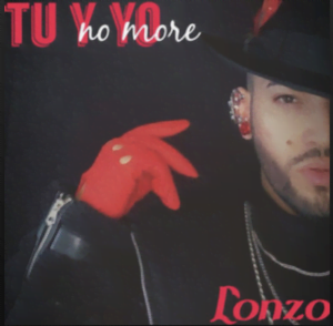 From the Artist Lonzo Listen to this Fantastic Spotify Song Tu y yo, No more