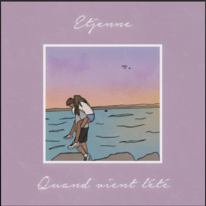 From the Artist Etjenne Listen to this Fantastic Spotify Song Quand vient l'été - Radio edit