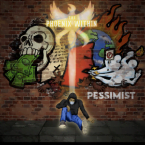 From the Artist The Phoenix Within Listen to this Fantastic Spotify Song Pessimist