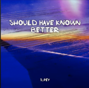 From the Artist Tüpey Listen to this Fantastic Spotify Song Should Have Known Better