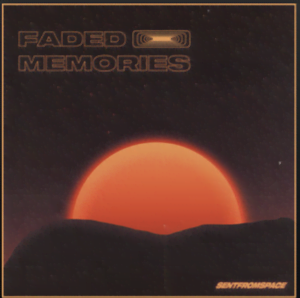 From the Artist SENTFROMSPACE Listen to this Fantastic Spotify Song Faded Memories