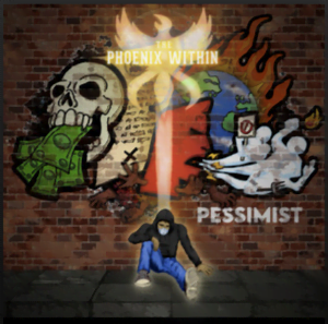 From the Artist The Phoenix Within Listen to this Fantastic Spotify Song PESSIMIST