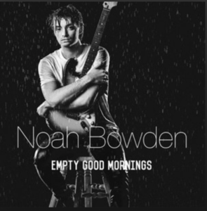 From the Artist Noah Bowden Listen to this Fantastic Spotify Song Empty Good Mornings