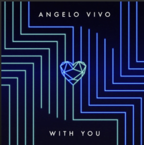 From the Artist Angelo Vivo Listen to this Fantastic Spotify Song "With You"