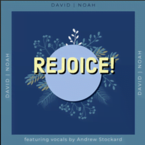 From the Artist David Noah (feat. Andrew Stockard) Listen to this Fantastic Spotify Song Rejoice!