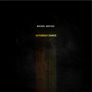 From the Artist Micael Matias Listen to this Fantastic Spotify Song Saturday Dance