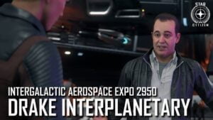 Star Citizen: IAE 2950 – Drake Interplanetary