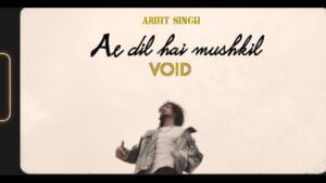 VOID - Ae Dil Hai Mushkil (RAP) | Arijit Singh | Music Video