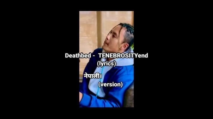 Deathbed (nepali version lyrics) by TENEBROSITYend (nepali