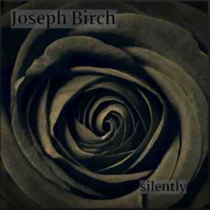 From the Artist Joseph Birch Listen to this Fantastic Spotify Song Silently