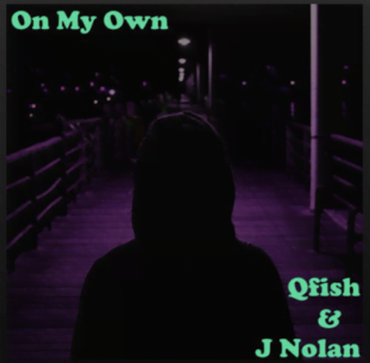 From the Artist Qfish Listen to this Fantastic Spotify Song On My Own