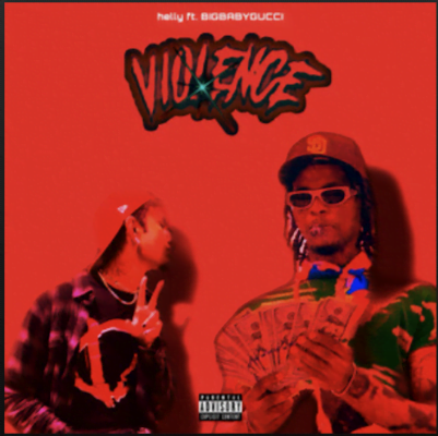 From the Artist Helly Listen to this Fantastic Spotify Song violence (ft. BIGBABYGUCCI)