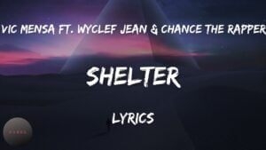 Vic Mensa - SHELTER ft. Wyclef Jean & Chance The Rapper