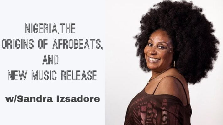 Nigeria, The Origins Of Afrobeats, And New Music Release w/
