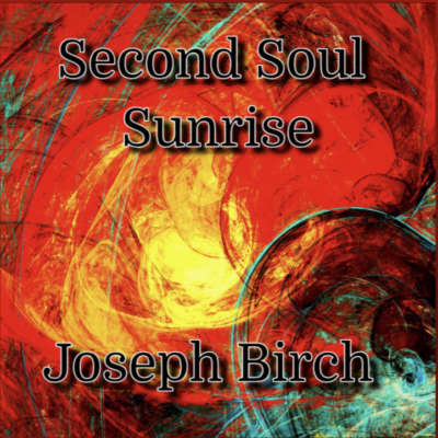 From the Artist Joseph Birch Listen to this Fantastic Spotify Song Second Soul Sunrise