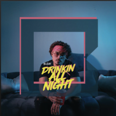 From the Artist Blew Listen to this Fantastic Spotify Song Drinkin’ All Night