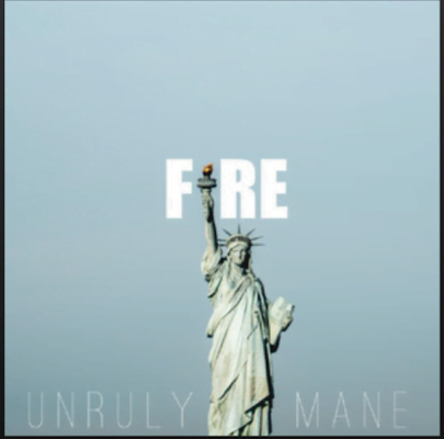 From the Artist Unruly Mane Listen to this Fantastic Spotify Song Fire