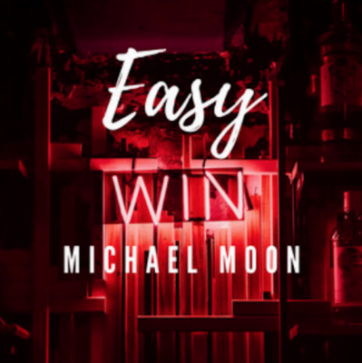 From the Artist Michael Moon Listen to this Fantastic Spotify Song Easy Win