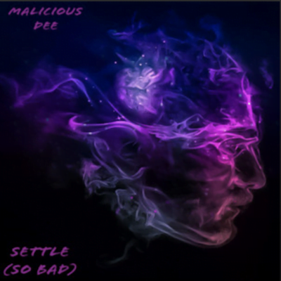 From the Artist Malicious Dee Listen to this Fantastic Spotify Song Settle (So Bad)