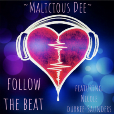 From the Artist Malicious Dee Listen to this Fantastic Spotify Song Follow the Beat