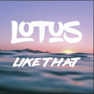 From the Artist Lotus Listen to this Fantastic Spotify Song Like That