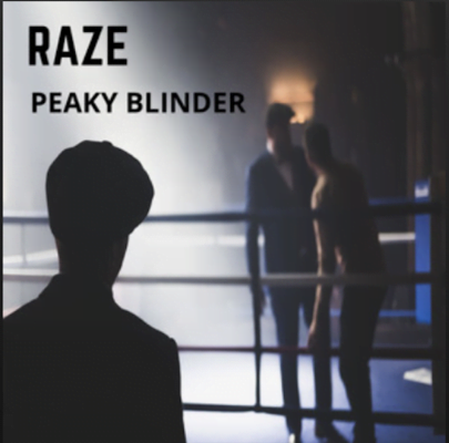 From the Artist Raze Listen to this Fantastic Spotify Song Peaky Blinder