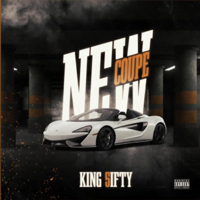 From the Artist KiNG 5iFTY Listen to this Fantastic Spotify Song NEW COUPE