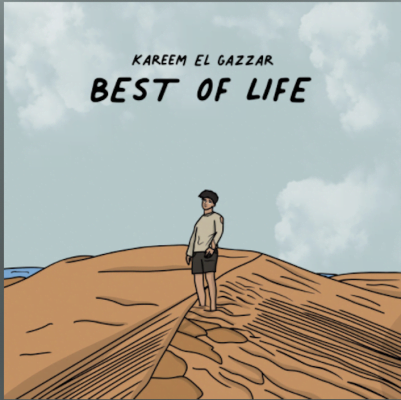 From the Artist Kareem El Gazzar Listen to this Fantastic Spotify Song Best of Life