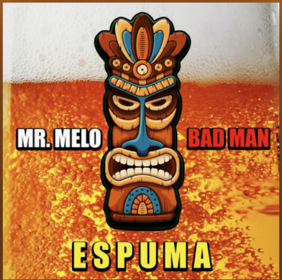 From the Artist Bad Man , Mr. Melo Listen to this Fantastic Spotify Song Espuma