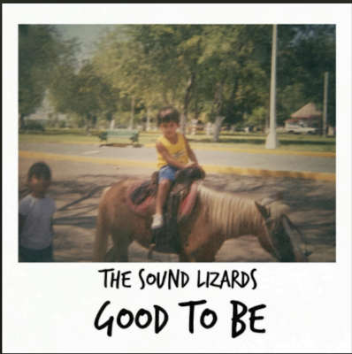From the Artist The Sound Lizards Listen to this Fantastic Spotify Song Good To Be