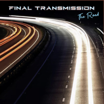 From the Artist Final Transmission Listen to this Fantastic Spotify Song The Road
