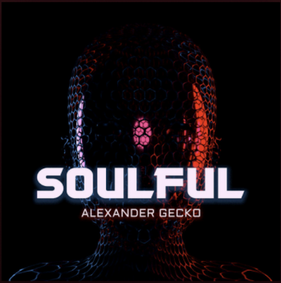 From the Artist Alexander Gecko Listen to this Fantastic Spotify Song Soulful