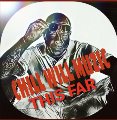 From the Artist Chill Will Muzic Listen to this Fantastic Spotify Song Where I'm From