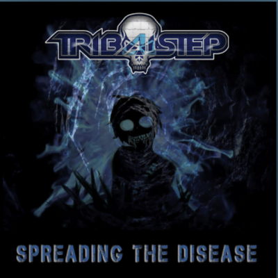 From the Artist TribalStep Listen to this Fantastic Spotify Song spreading the disease