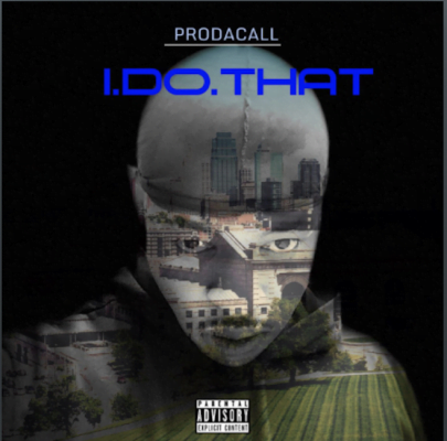 From the Artist Prodacall Listen to this Fantastic Spotify Song I DO THAT