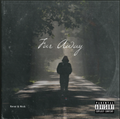 From the Artists Kerai, Nick Listen to this Fantastic Spotify Song Far Away