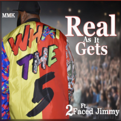From the Artists MMK feat. 2faced Jimmy Listen to this Fantastic Spotify Song Real as it gets