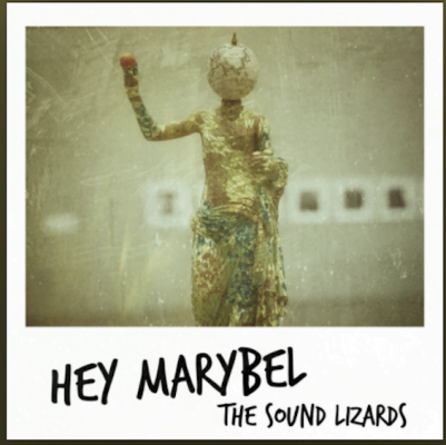 From the Artist The Sound Lizards Listen to this Fantastic Spotify Song Hey Marybel