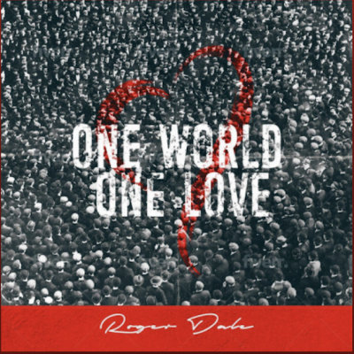From the Artist Roger Dale Listen to this Fantastic Spotify Song One World, One Love