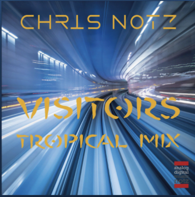 From the Artist Chris Notz Listen to this Fantastic Spotify Song Visitors Tropcal Mix