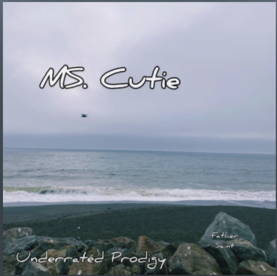 From the Artist Underrated Prodigy Listen to this Fantastic Spotify Song Ms. Cutie
