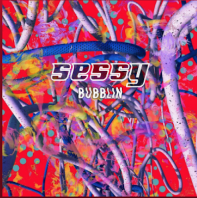 From the Artist Sessy Listen to this Fantastic Spotify Song Bubblin'