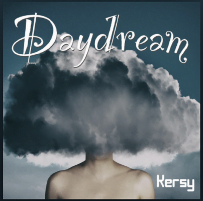 From the Artist Kersy Listen to this Fantastic Spotify Song Daydream